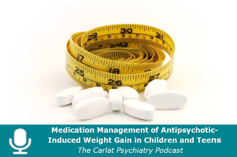 CCPR-IMAGE-Medication-Management-of-Antipsychotic-Induced-Weight-Gain-in-Children-and-Teens7.png