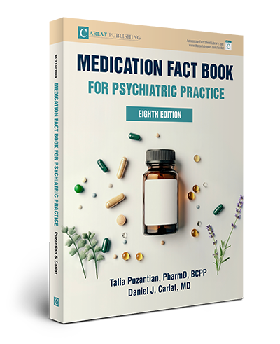 Medication Fact Book for Psychiatric Practice, Eighth Edition